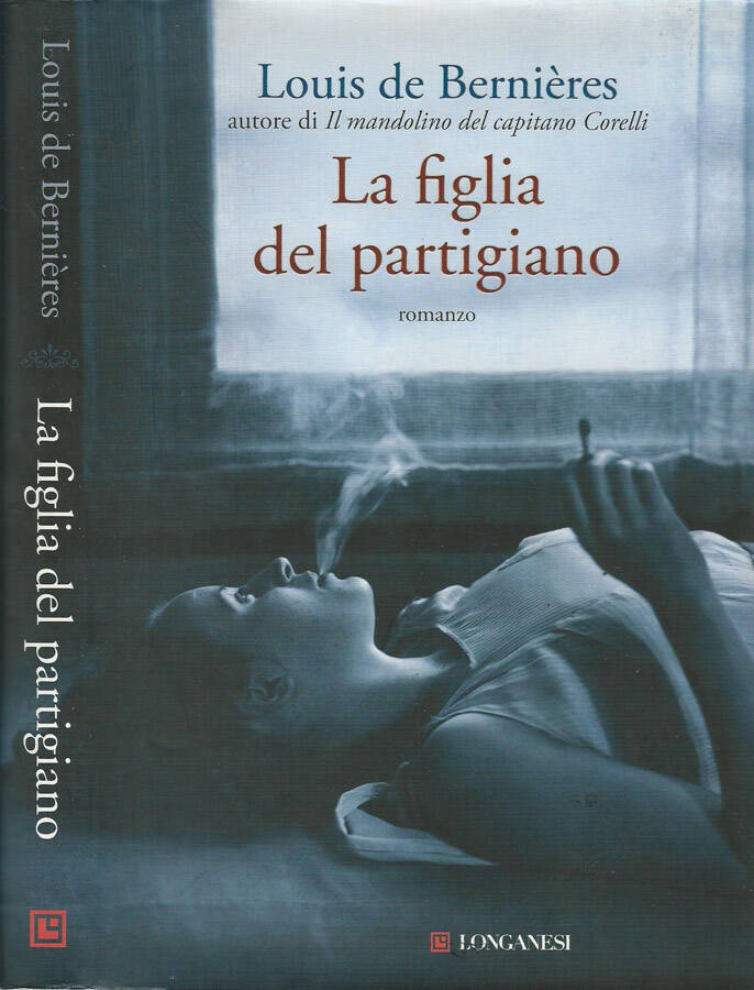 La figlia del partigiano - Louis de Bernières