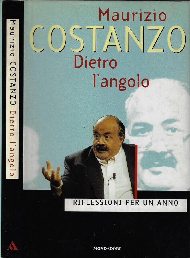 Dietro l'angolo Riflessioni per un anno - Maurizio Costanzo