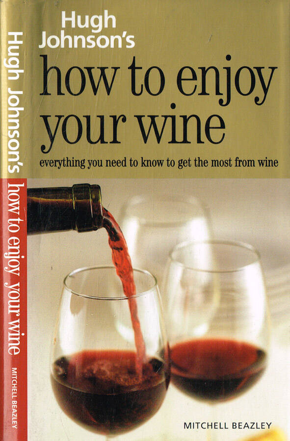 How to enjoy your wine - Hugh Johnson's