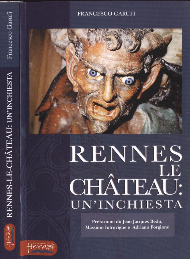 Rennes - le - Chateau: un' inchiesta - Francesco Garufi