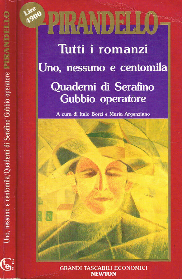 Tutti i romanzi Uno, nessuno e centomila. Quaderni di Serafino. Gubbio operatore - Luigi Pirandello