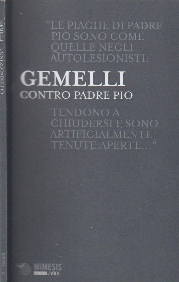 Contro Padre Pio - Agostino Gemelli