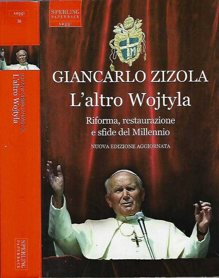 L'altro Wojtyla Riforma, restaurazione e sfide del Millennio - Giancarlo Zizola