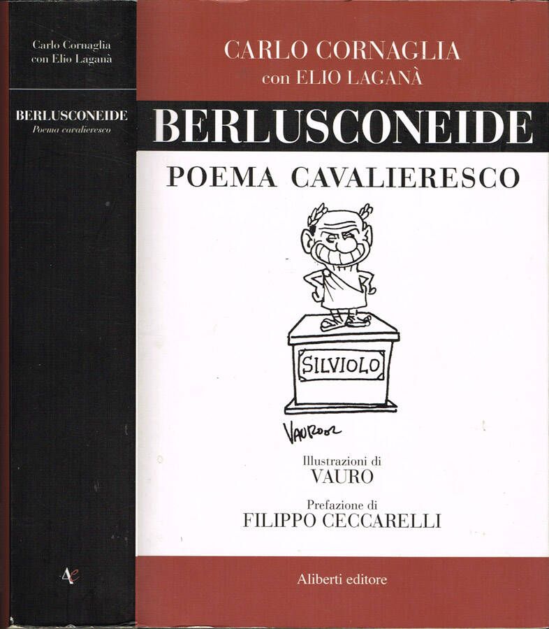 Berlusconeide Poema cavalieresco - Carlo Cornaglia