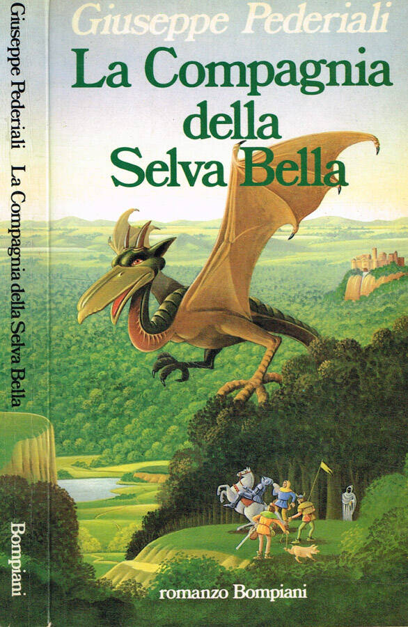 La compagnia della Selva Bella - Giuseppe Pederiali