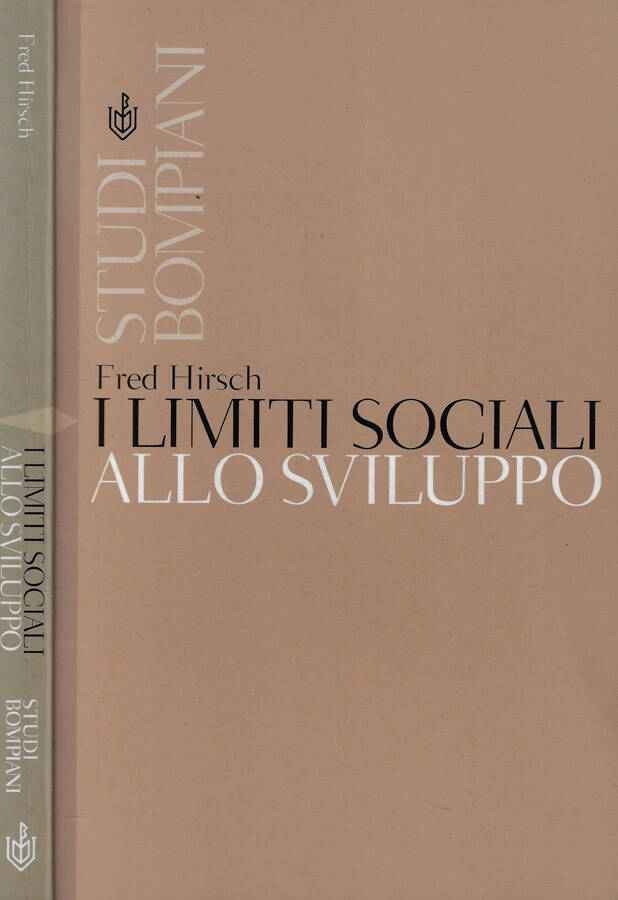 I limiti sociali allo sviluppo - Fred Hirsch