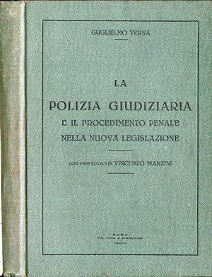 La polizia giudiziaria e il procedimento penale nella nuova legislazione.