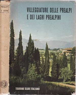 VILLEGGIATURE DELLE PREALPI E DEI LAGHI PREALPINI