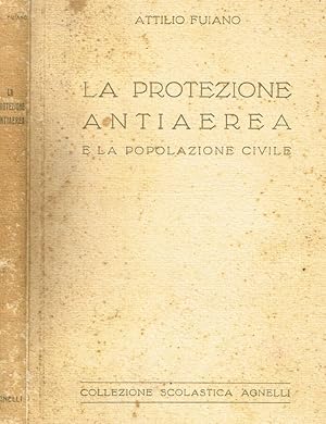 LA PROTEZIONE ANTIAEREA E LA POPOLAZIONE CIVILE