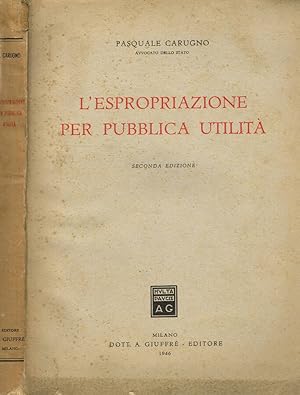 La procedura di espropriazione per pubblica utilità. (Italian Edition)