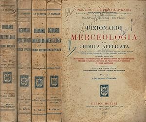 Dizionario di Merceologia e di chimica applicata alla conoscenza delle materie prime e prodotti d...