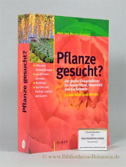 Pflanze gesucht? Der große Einkaufsführer für Deutschland, Österreich und die Schweiz. - Erhardt, Anne/Erhardt, Walter