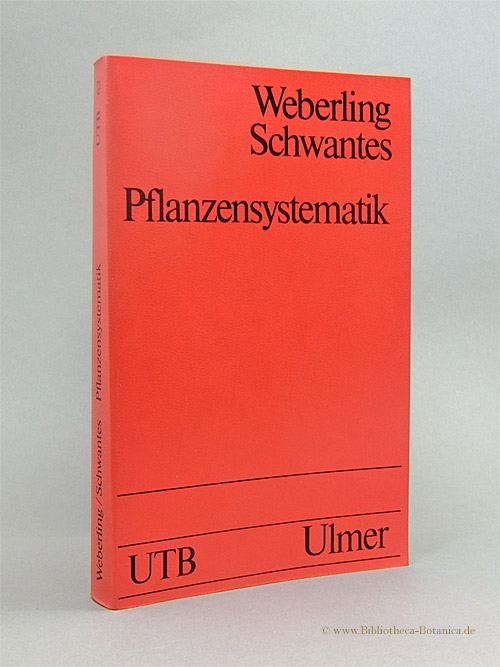 Pflanzensystematik : Einf. in d. systemat. Botanik, Grundzüge d. Pflanzensystems, [Herrn Prof. Dr. Dr. Wilhelm Troll zu seinem 75. Geburtstag].