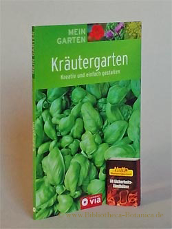 Kräutergarten. Kreativ und einfach gestalten. - Goldmann, Melanie