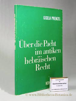 Über die Pacht im antiken hebräischen Recht. - Prenzel, Gisela