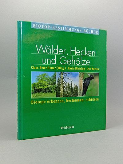 Weitbrecht Biotop-Bestimmungs-Bücher, Bd.4, Wälder, Hecken und Gehölze