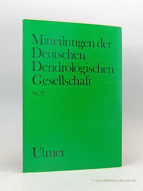 Mitteilungen der Deutschen Dendrologischen Gesellschaft. Nr. 77. - Bartels, Horst [Red.]