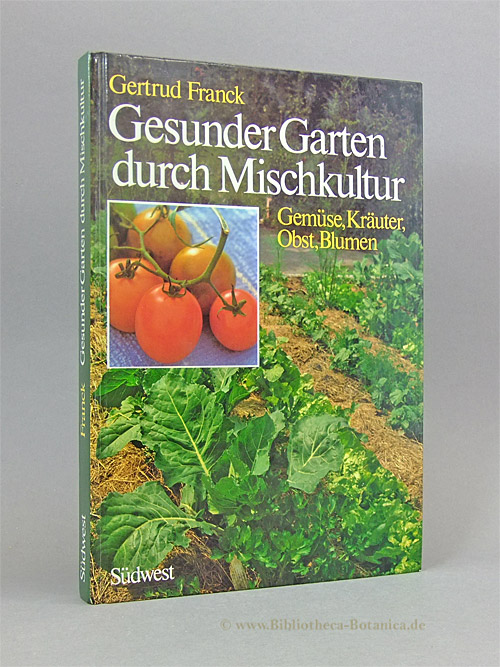 gesunder garten durch mischkultur von gertrud franck ZVAB