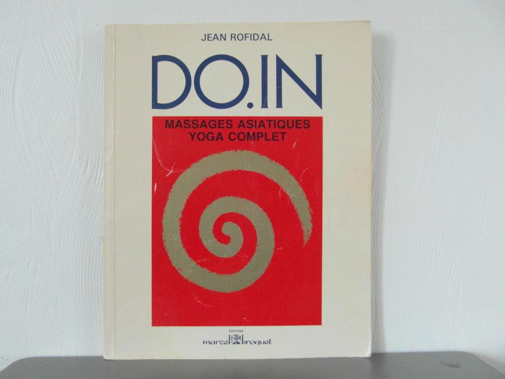 Do In, Massages asiatiques, yoga complet - Rofidal Jean