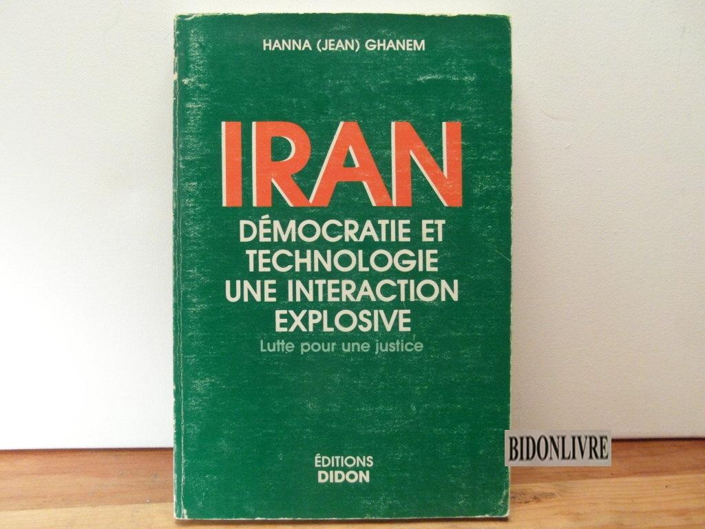 Iran. Democratie et technologie. Une interaction explosive - Ghanem Hanna(Jean)