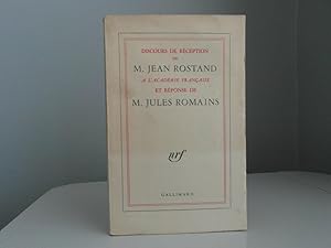 Discours de réception de M. Jean Rostand a l'Académie Française et réponse de M. Jules Romains