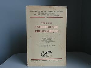 Vers une anthropologie philosophique 1: conscience et savoir