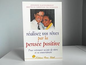 Réalisez vos rêves par la pensée positive