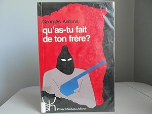 Qu'as-tu fait de ton frère?