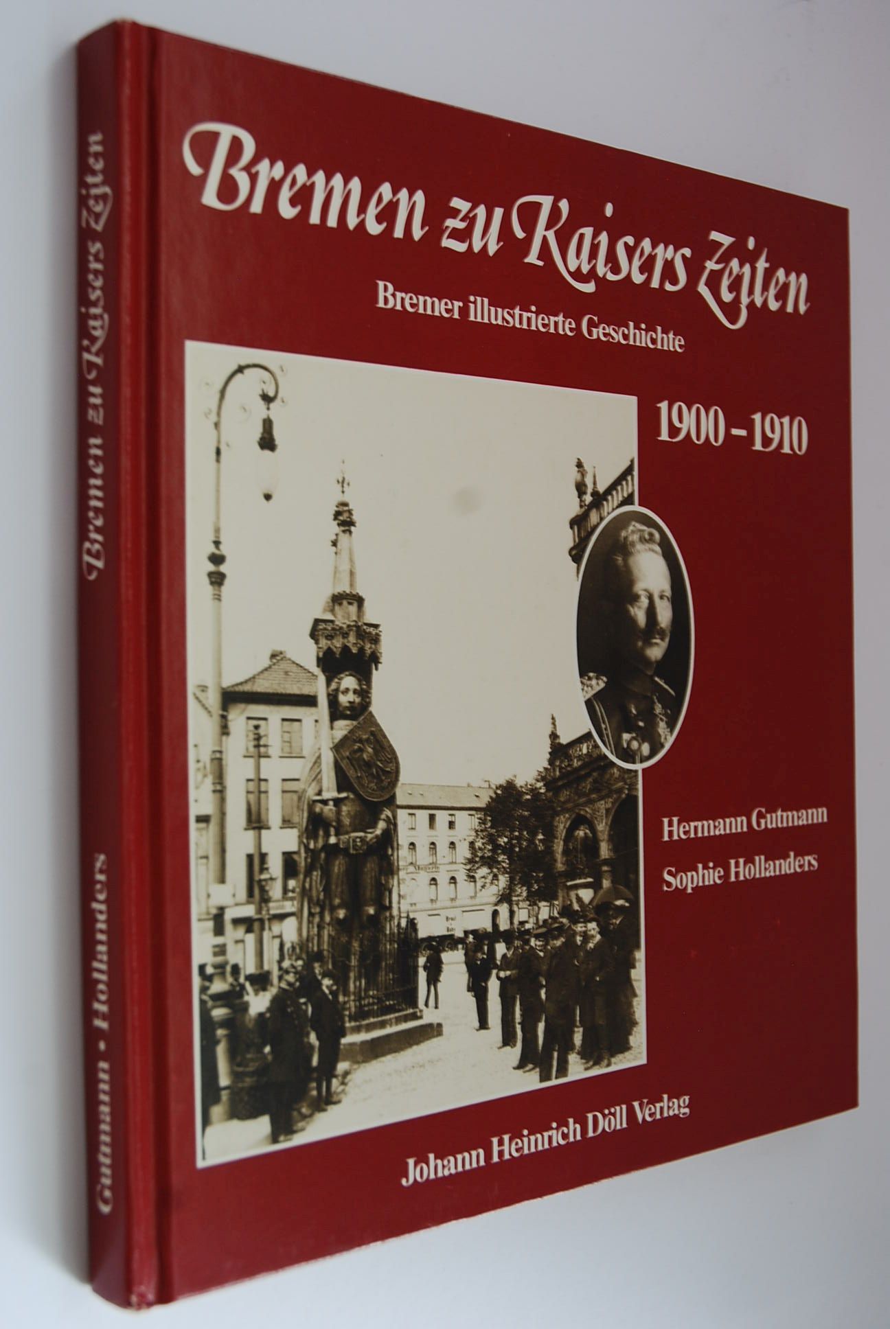 Bremen zu Kaisers Zeiten 1900-1910.