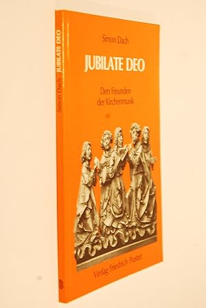 Jubilate Deo : d. Freunden d. Kirchenmusik. hrsg. von Simon Dach