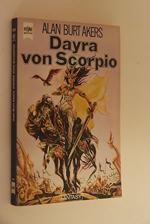 Bulmer, Kenneth: . Roman der Saga von Dray Prescot; Teil: 17., Dayra von Scorpio : Fantasy. [Dt. ...