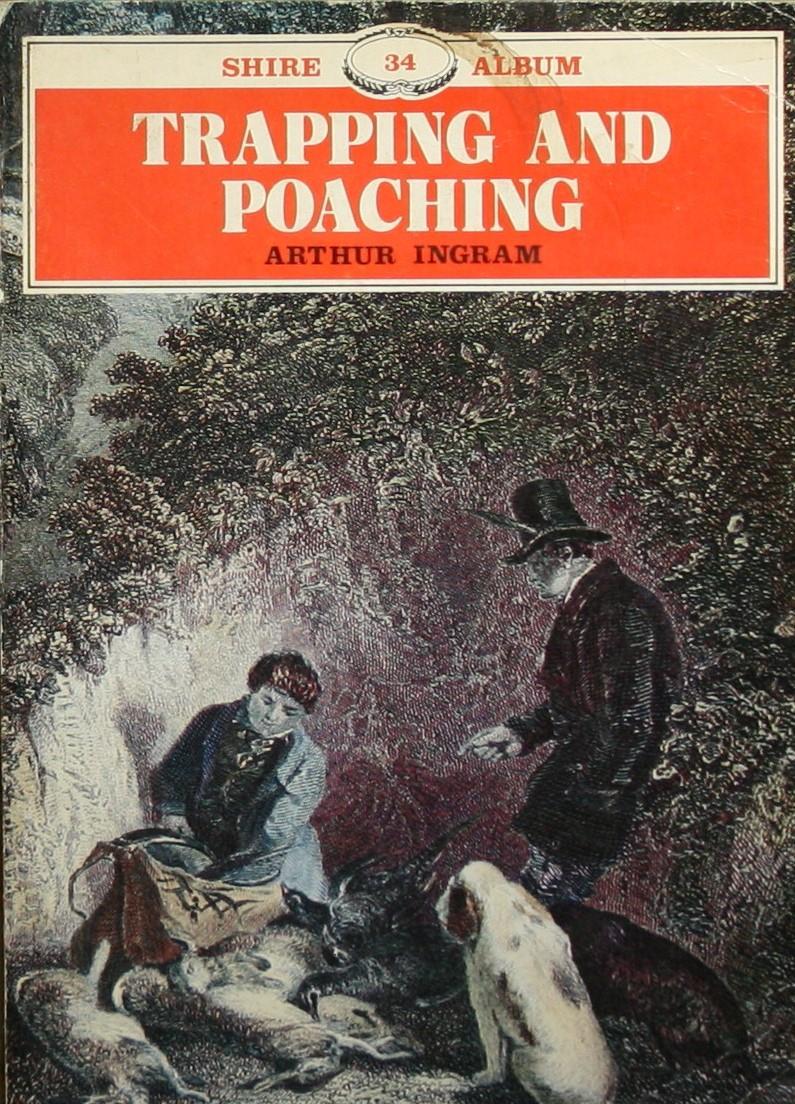 Trapping and Poaching (Shire Album S.) - Ingram, Arthur