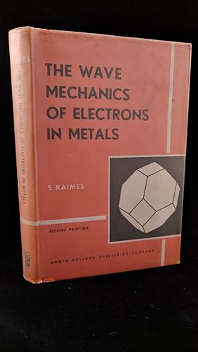 The Wave Mechanics of Electrons in Metals. 2nd printing