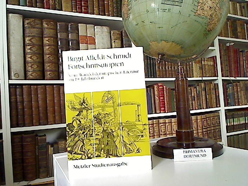 Fortschrittsutopien: Vom Wandel der utopischen Literatur im 19. Jahrhundert (Metzler Studienausgabe) (German Edition)