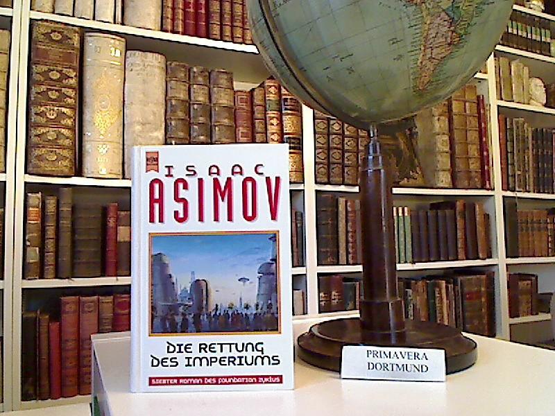 Die Rettung des Imperiums. Siebter Roman des Foundation-Zyklus. Limitierte Sonderausgabe. - Asimov, Isaac