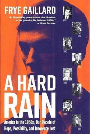 A-Hard-Rain-America-in-the-1960s-Our-Decade-of-Hope-Possibility-and-Innocence-Lost