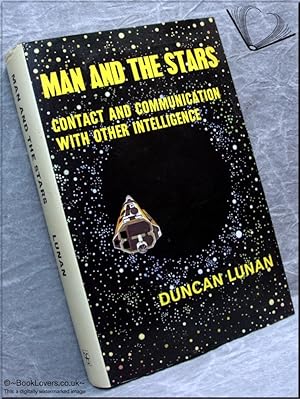 Man and The Stars: Contact and Communication With Other Intelligence