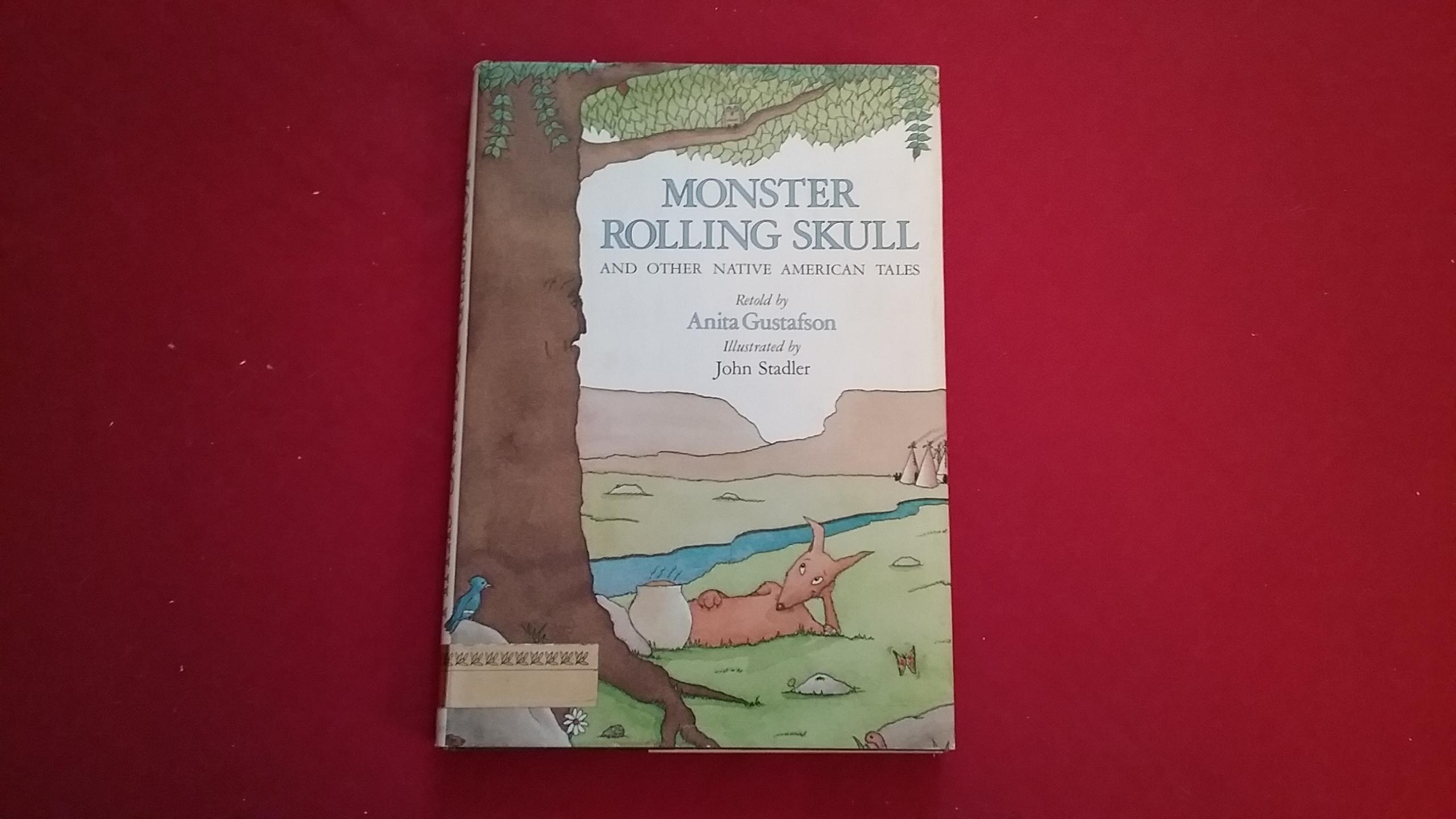 MONSTER ROLLING SKULL AND OTHER NATIVE AMERICAN TALES - Gustafson, Anita