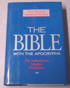 The Holy Bible: Containing the Old and New Testaments With the Apocryphal/Deuterocanonical Books : New Revised Standard Version