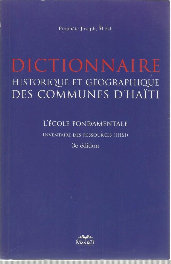 Dictionnaire historique et geographique des communes d'Haiti - Joseph, Prophete