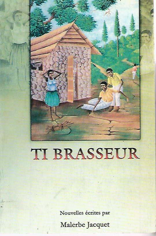 Ti Brasseur - Jacquet, Malerbe