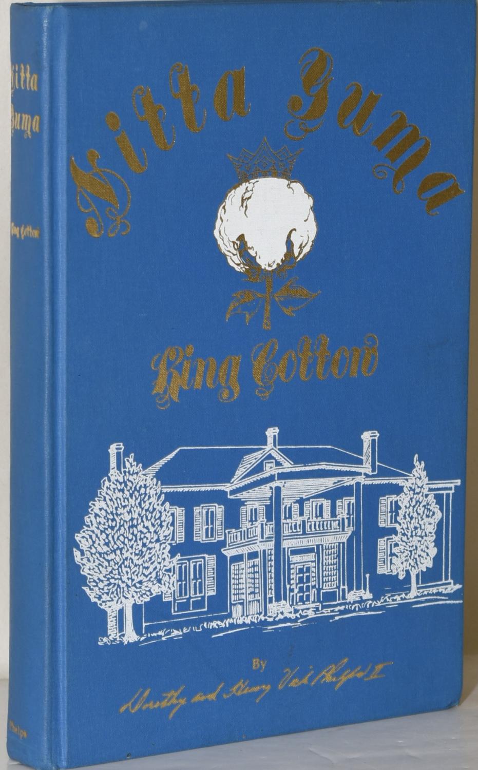 NITTA YUMA. KING COTTON Dorothy Cole; Henry Vick Phelps II History & Military Barnebys