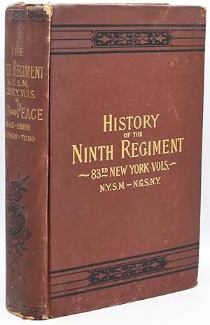 HISTORY OF THE NINTH REGIMENT N.Y.S.M., N.G.S.N.Y. (EIGHTY-THIRD N.Y. VOLUNTEERS) 1845-1888