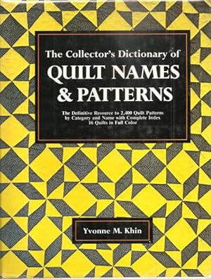 The Collector's Dictionary of Quilt Names & Patterns