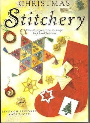 Christmas Stitchery: Over 40 Projects to Put the Magic Back into Christmas
