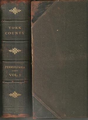 History of York County Pennsylvania Illustrated 2 Volumes