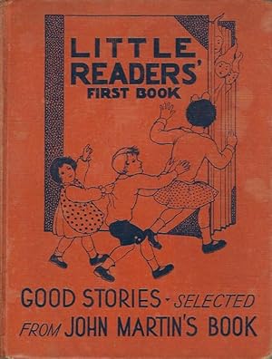 Little Readers First Book For Little Children: Good Stories Selected from John Martin's Books