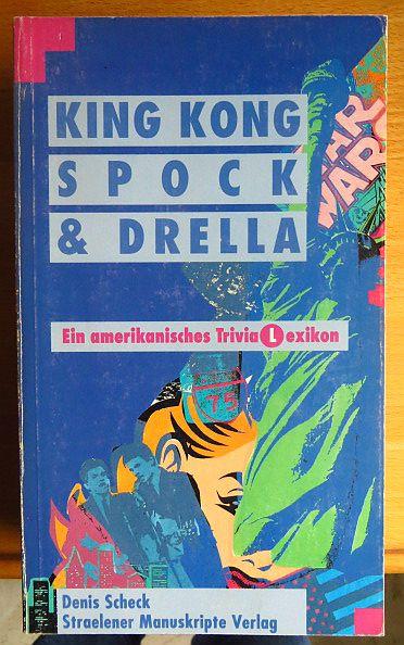 King Kong, Spock und Drella. Amerikanisches TriviaLexikon