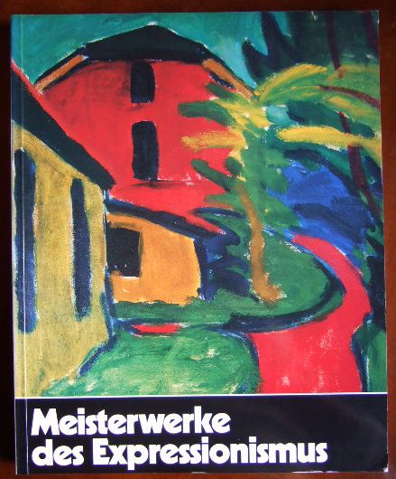 Meisterwerke des Expressionismus. Gemälde, Aquarelle, Zeichnungen und Druckgraphik aus dem Brücke-Museum Berlin.