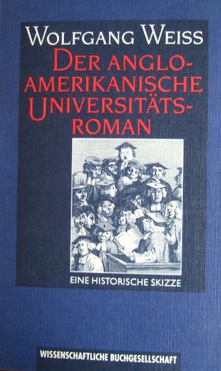 Der anglo-amerikanische Universitätsroman: Eine historische Skizze